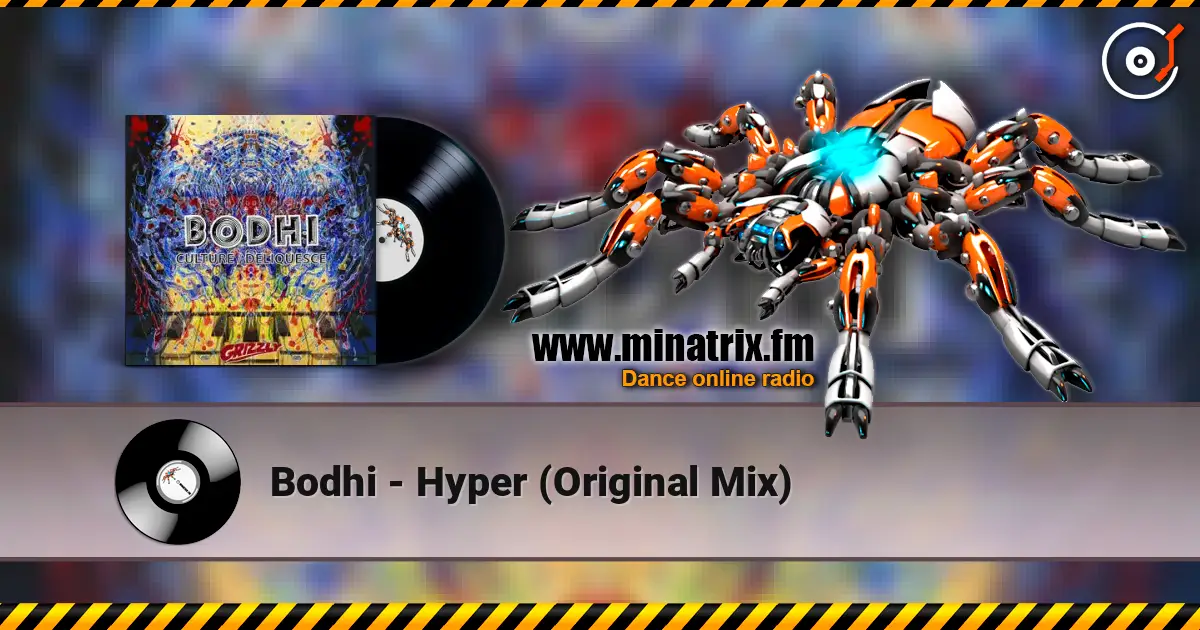 Bodhi - Hyper (Original Mix) online in hoher Qualität hören | Minatrix.FM