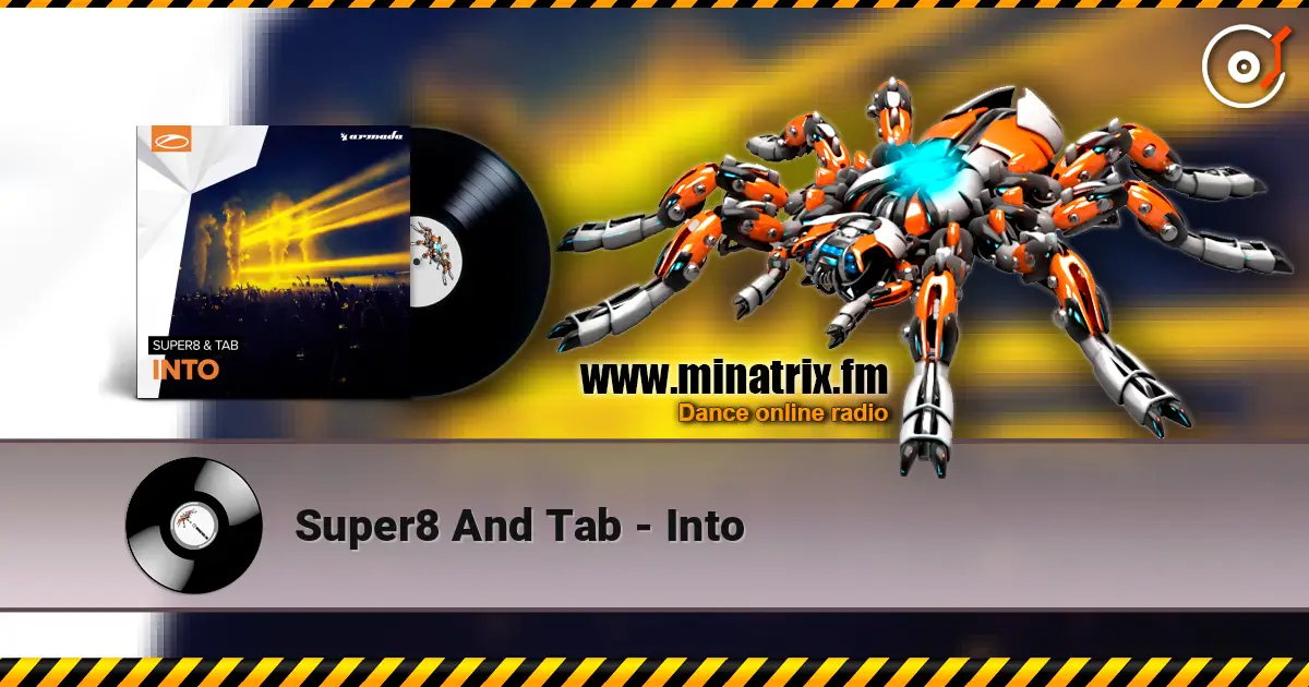 Super8 And Tab - Into online in hoher Qualität hören | Minatrix.FM