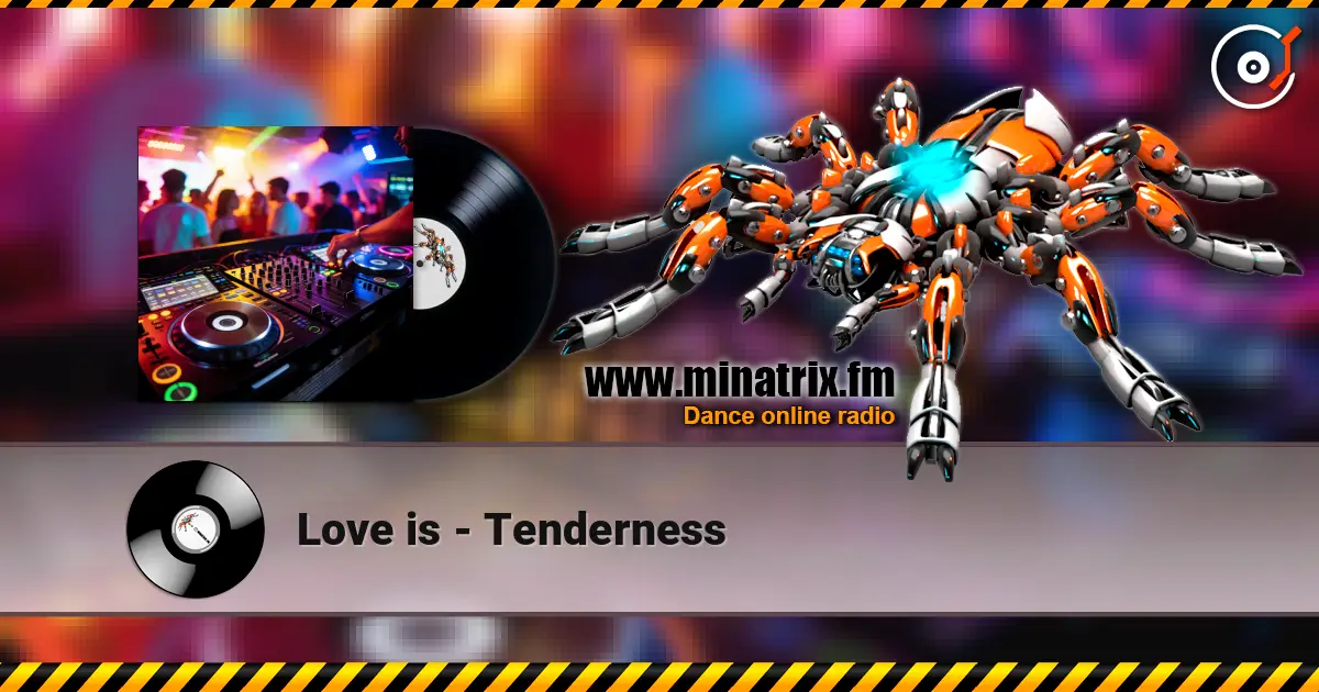 Love is - Tenderness online in hoher Qualität hören | Minatrix.FM