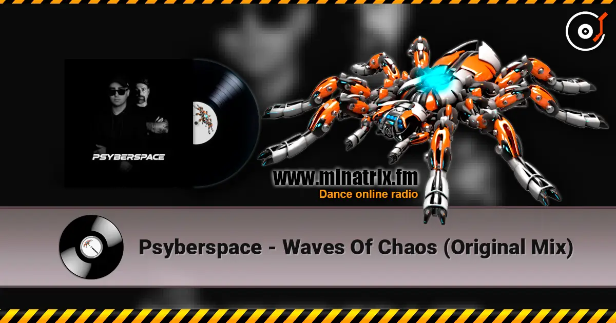 Psyberspace - Waves Of Chaos (Original Mix) online in hoher Qualität hören | Minatrix.FM