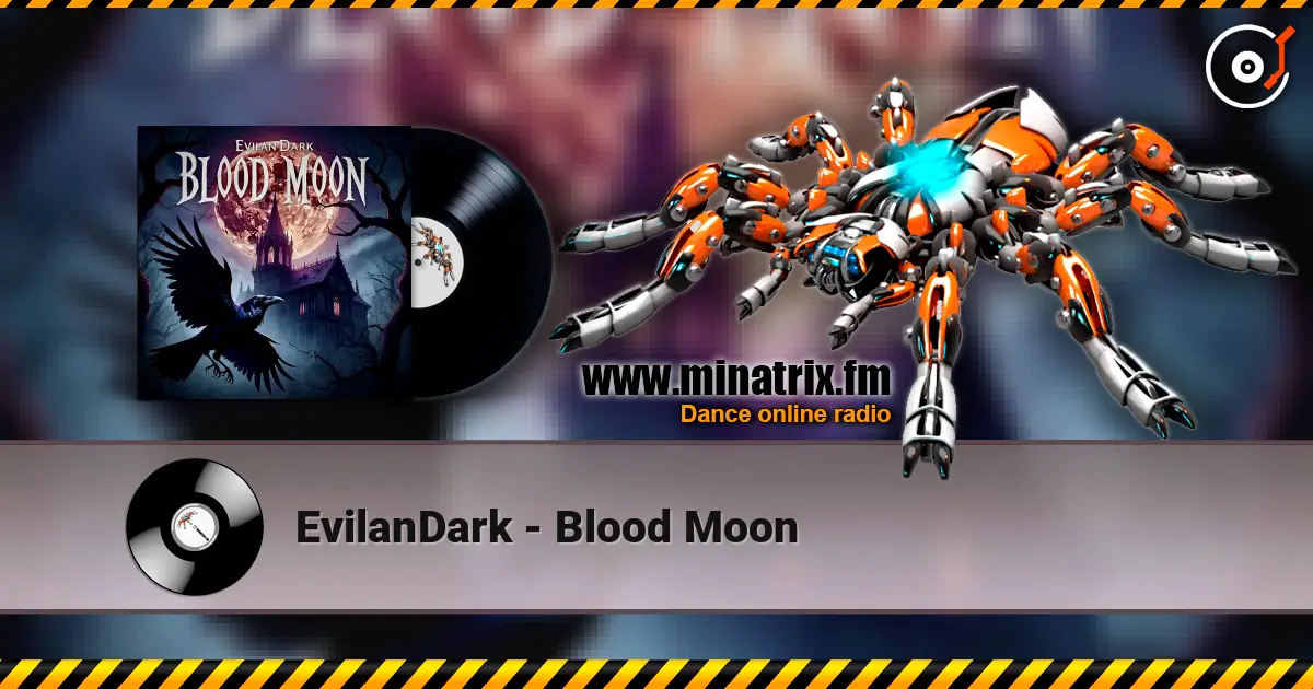EvilanDark - Blood Moon online in hoher Qualität hören | Minatrix.FM