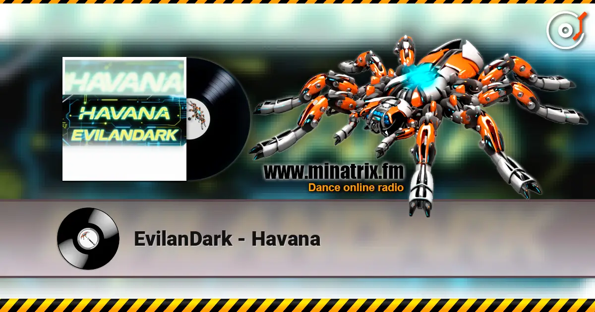 EvilanDark - Havana online in hoher Qualität hören | Minatrix.FM