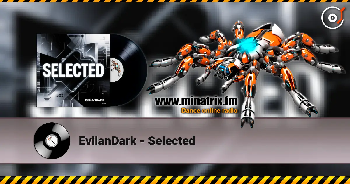 EvilanDark - Selected online in hoher Qualität hören | Minatrix.FM