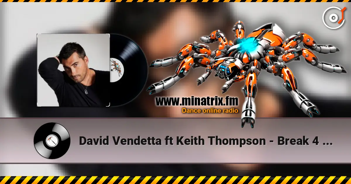 David Vendetta ft Keith Thompson - Break 4 Love online in hoher Qualität hören | Minatrix.FM