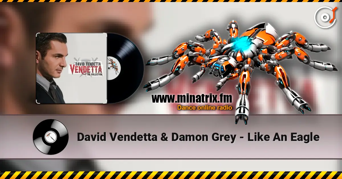 David Vendetta & Damon Grey - Like An Eagle online in hoher Qualität hören | Minatrix.FM