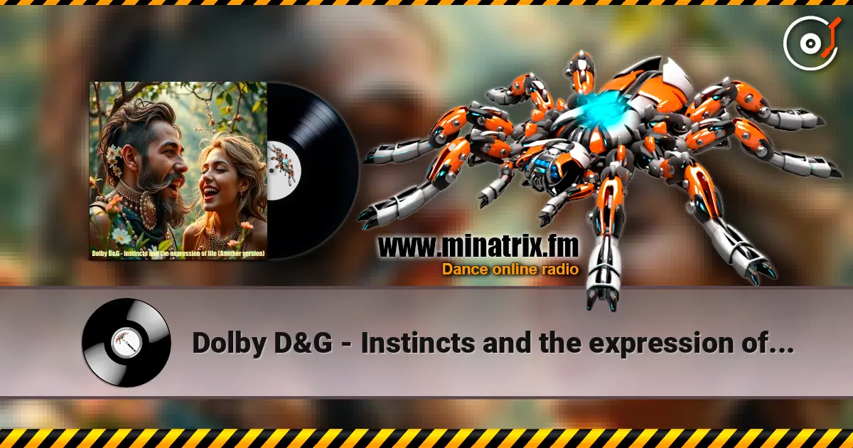 Dolby D&G - Instincts and the expression of life (Another version) online in hoher Qualität hören | Minatrix.FM