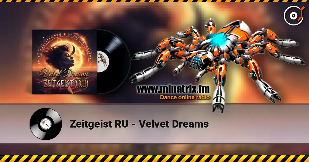 Zeitgeist RU - Velvet Dreams online in hoher Qualität hören | Minatrix.FM
