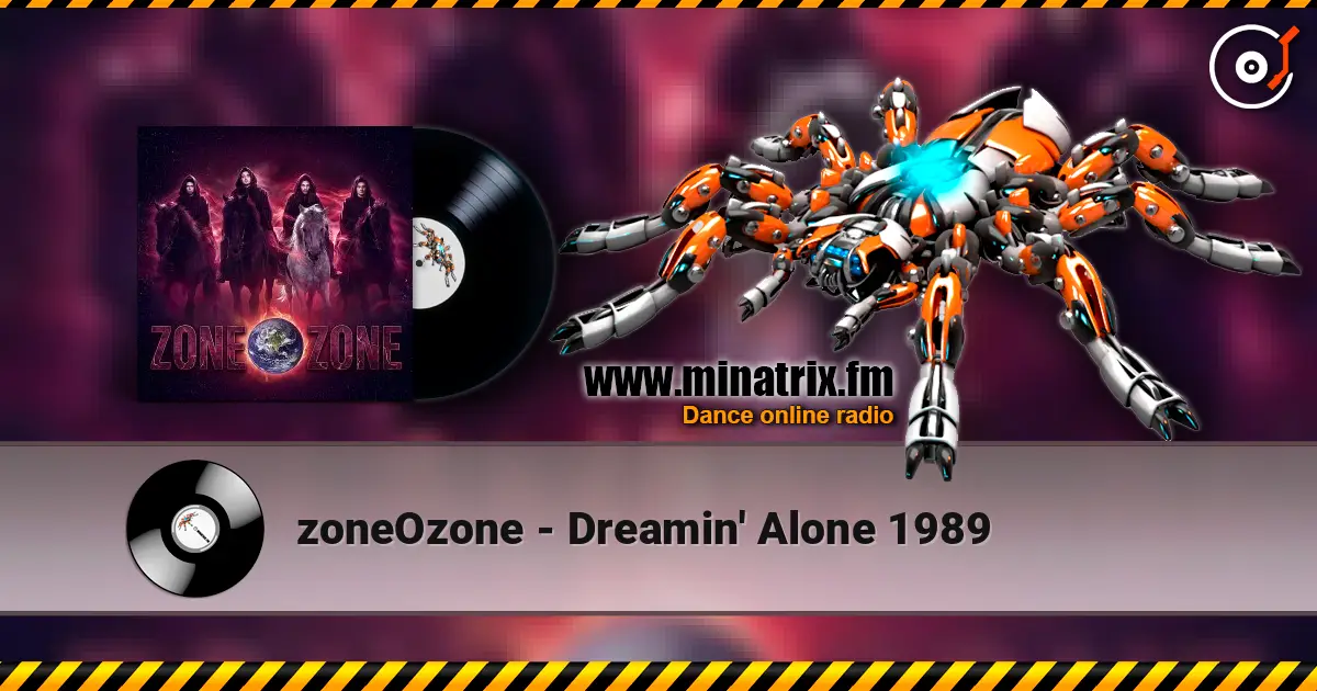 zoneOzone - Dreamin' Alone 1989 online in hoher Qualität hören | Minatrix.FM