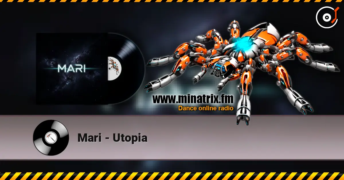 Mari - Utopia online in hoher Qualität hören | Minatrix.FM
