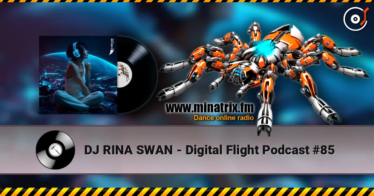 DJ RINA SWAN - Digital Flight Podcast #85 online in hoher Qualität hören | Minatrix.FM