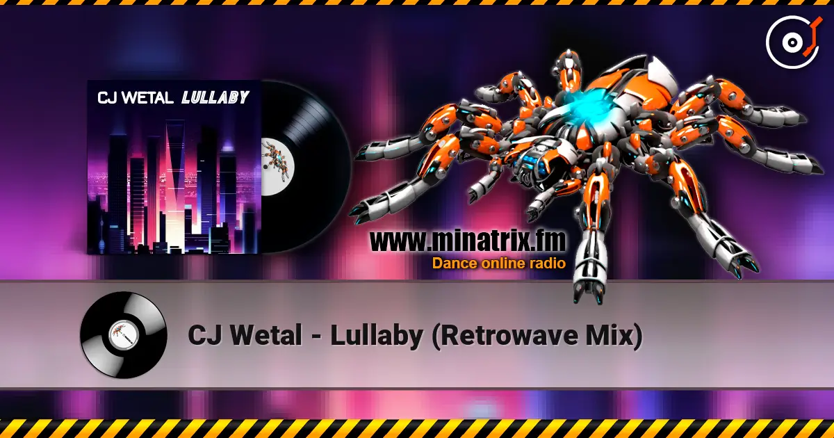 CJ Wetal - Lullaby (Retrowave Mix) online in hoher Qualität hören | Minatrix.FM
