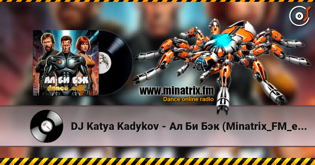 DJ Katya Kadykov - Ал Би Бэк (Minatrix_FM_edition) online in hoher Qualität hören | Minatrix.FM
