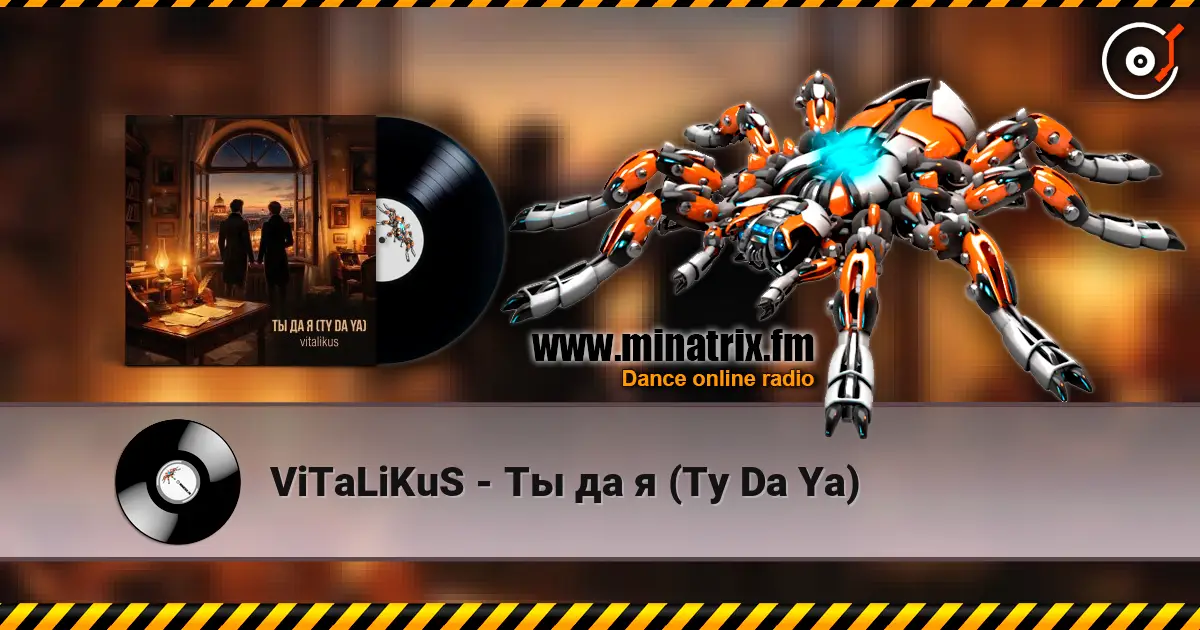 ViTaLiKuS - Ты да я (Ty Da Ya) online in hoher Qualität hören | Minatrix.FM