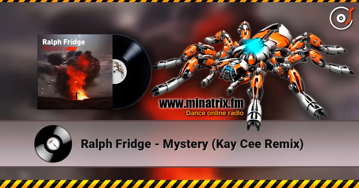 Ralph Fridge - Mystery (Kay Cee Remix) online in hoher Qualität hören | Minatrix.FM