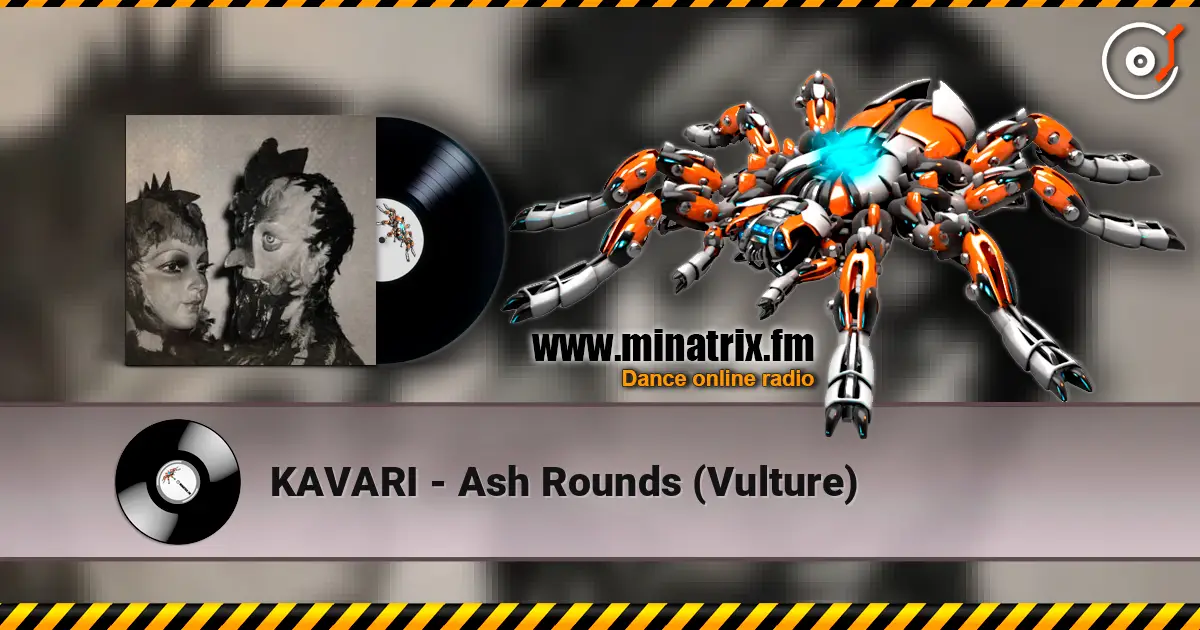 KAVARI - Ash Rounds (Vulture) online in hoher Qualität hören | Minatrix.FM