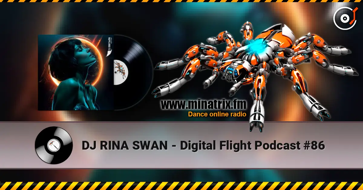 DJ RINA SWAN - Digital Flight Podcast #86 online in hoher Qualität hören | Minatrix.FM