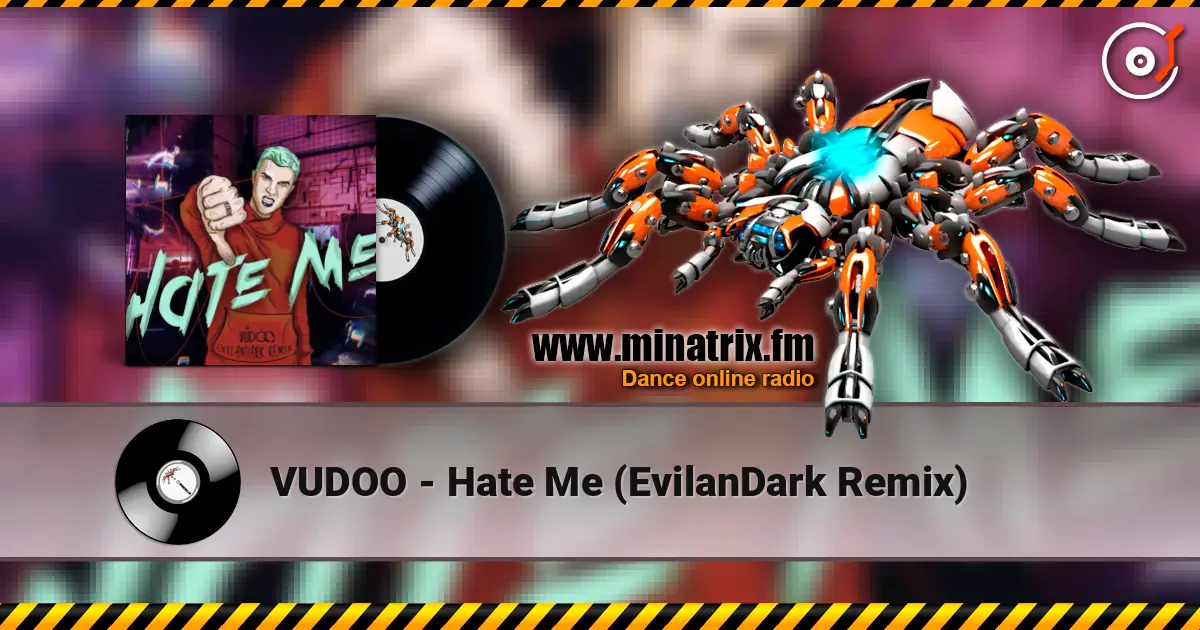 VUDOO - Hate Me (EvilanDark Remix) online in hoher Qualität hören | Minatrix.FM