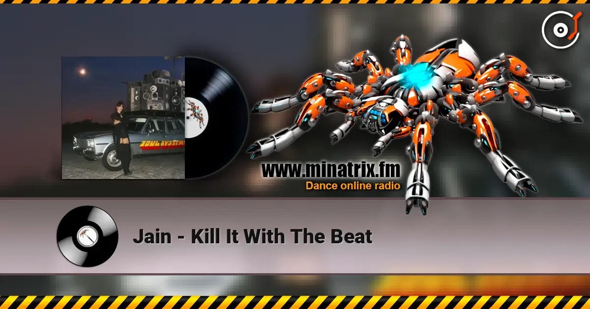 Jain - Kill It With The Beat online in hoher Qualität hören | Minatrix.FM
