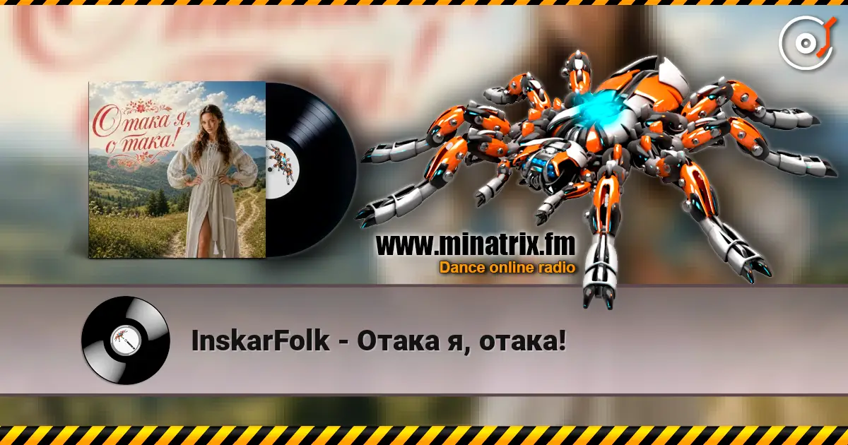 InskarFolk - Отака я, отака! online in hoher Qualität hören | Minatrix.FM