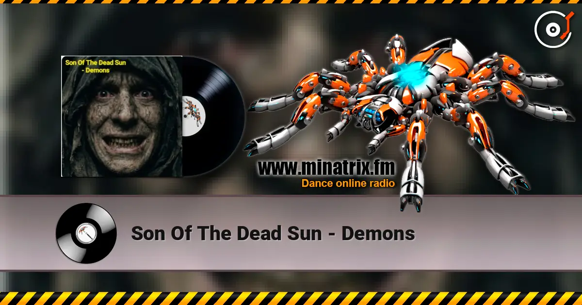 Son Of The Dead Sun - Demons online in hoher Qualität hören | Minatrix.FM