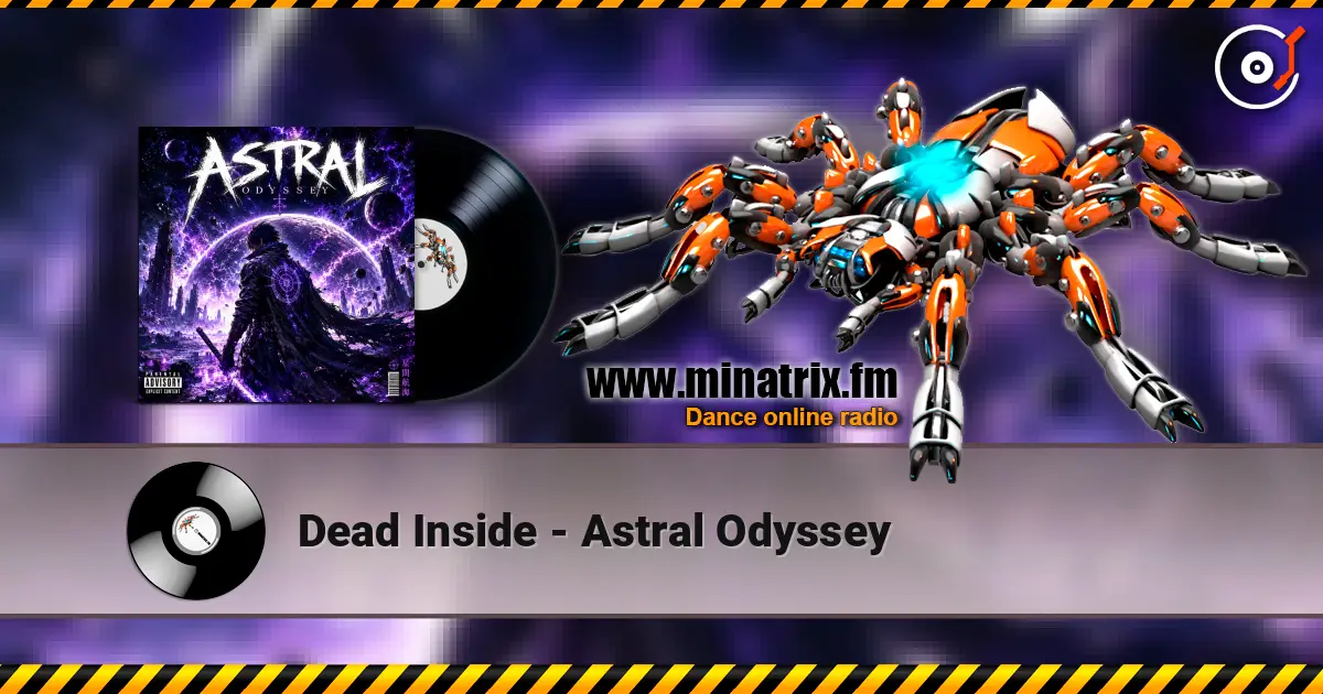 Dead Inside - Astral Odyssey online in hoher Qualität hören | Minatrix.FM