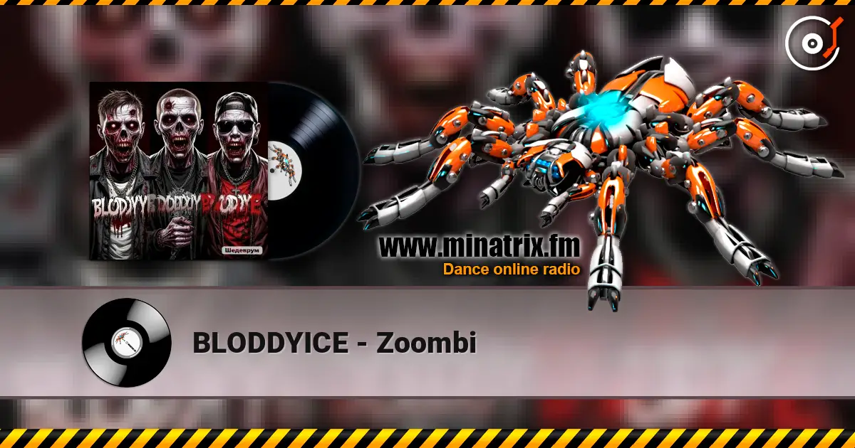 BLODDYICE - Zoombi online in hoher Qualität hören | Minatrix.FM