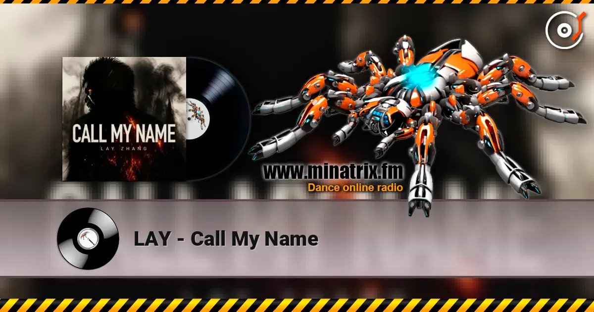 LAY - Call My Name online in hoher Qualität hören | Minatrix.FM