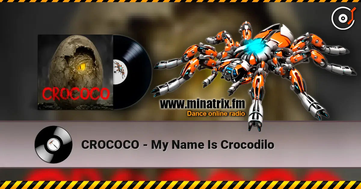 CROCOCO - My Name Is Crocodilo online in hoher Qualität hören | Minatrix.FM