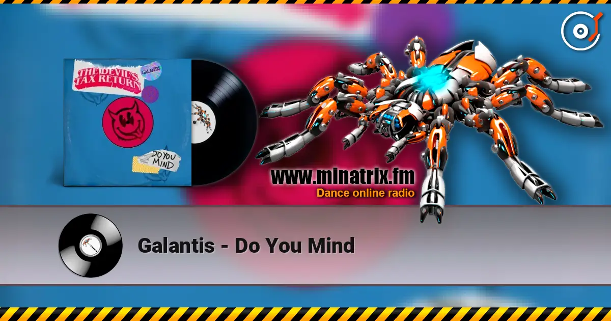 Galantis - Do You Mind online in hoher Qualität hören | Minatrix.FM