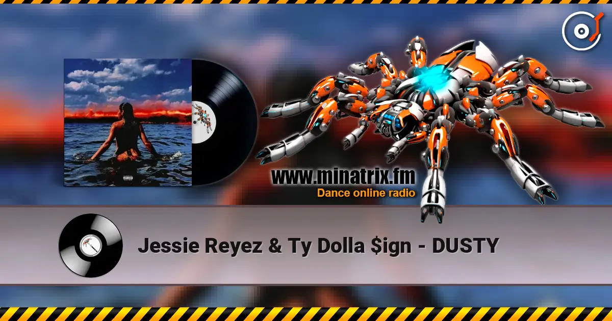 Jessie Reyez & Ty Dolla $ign - DUSTY online in hoher Qualität hören | Minatrix.FM