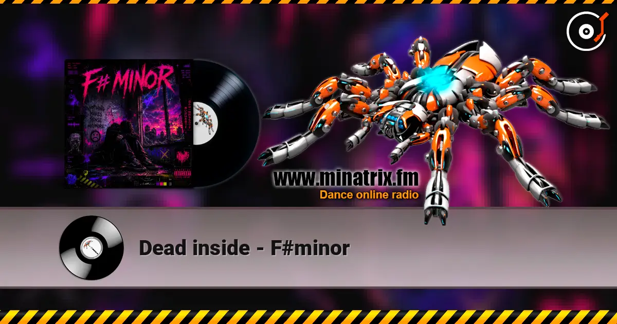 Dead inside - F#minor online in hoher Qualität hören | Minatrix.FM