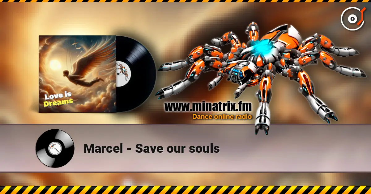 Marcel - Save our souls online in hoher Qualität hören | Minatrix.FM