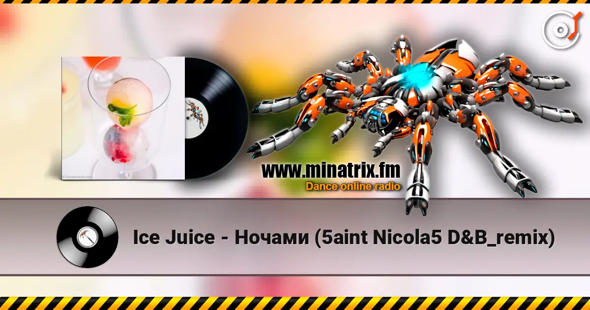 Ice Juice - Ночами (5aint Nicola5 D&B_remix) online in hoher Qualität hören | Minatrix.FM