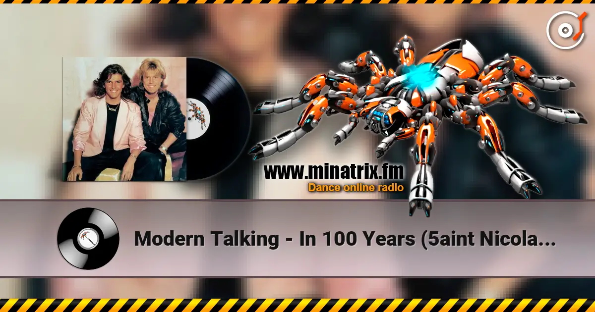 Modern Talking - In 100 Years (5aint Nicola5 remix) online in hoher Qualität hören | Minatrix.FM