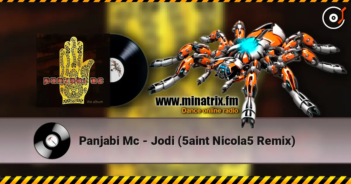 Panjabi Mc - Jodi (5aint Nicola5 Remix) online in hoher Qualität hören | Minatrix.FM