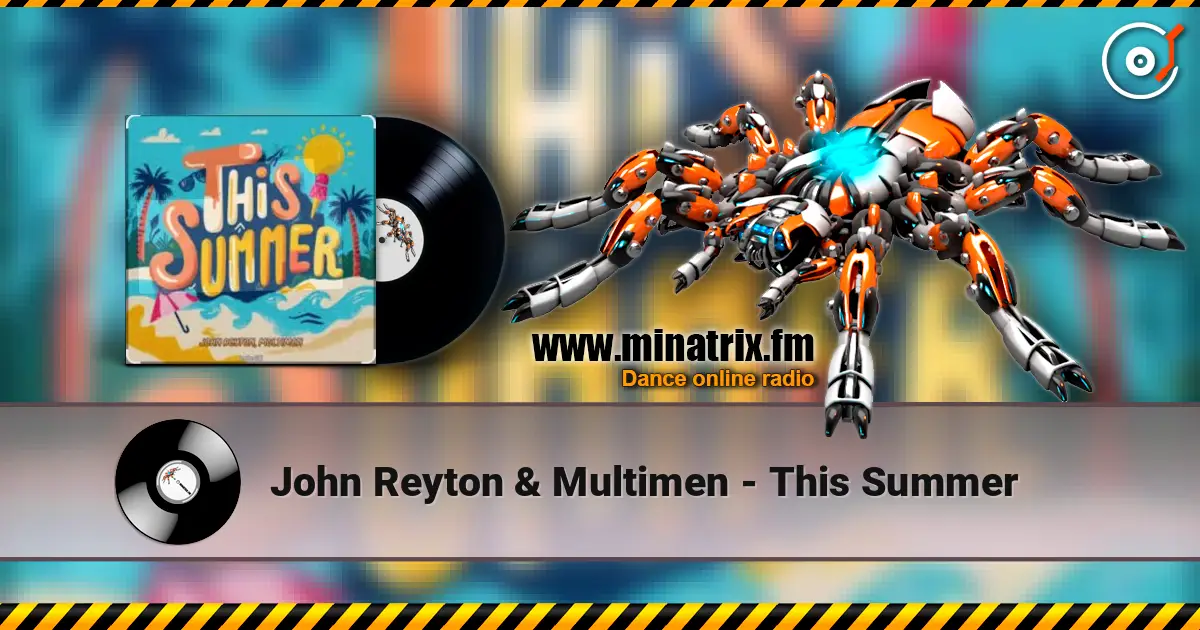John Reyton & Multimen - This Summer online in hoher Qualität hören | Minatrix.FM