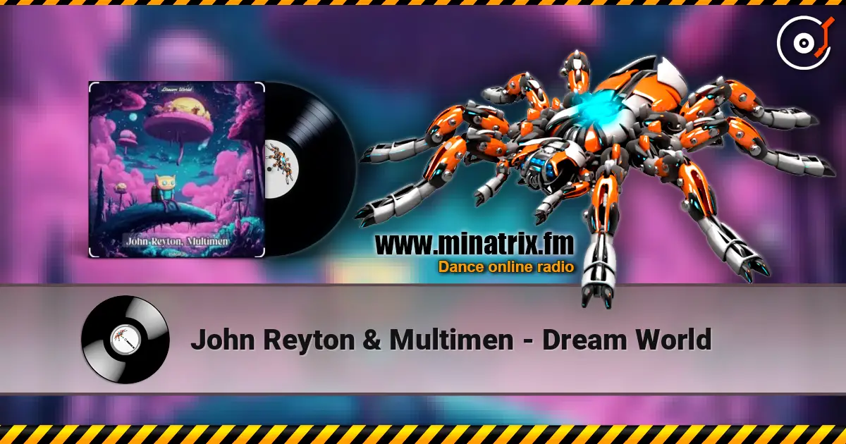 John Reyton & Multimen - Dream World online in hoher Qualität hören | Minatrix.FM