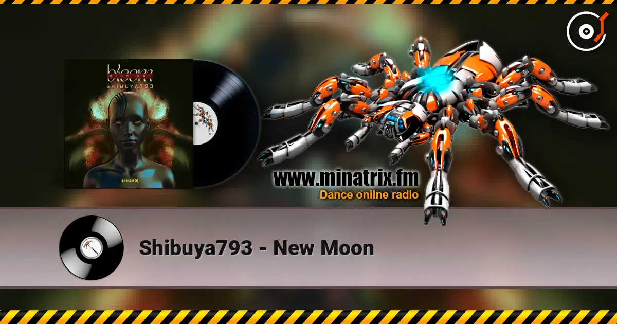 Shibuya793 - New Moon online in hoher Qualität hören | Minatrix.FM