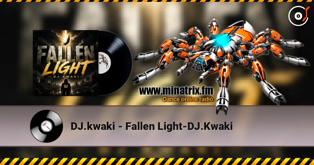 DJ.kwaki - Fallen Light-DJ.Kwaki online in hoher Qualität hören | Minatrix.FM