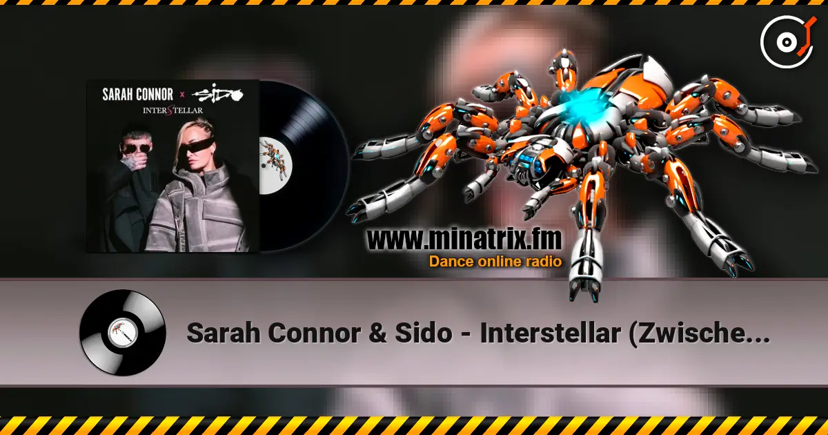 Sarah Connor & Sido - Interstellar (Zwischen den Sternen) online in hoher Qualität hören | Minatrix.FM