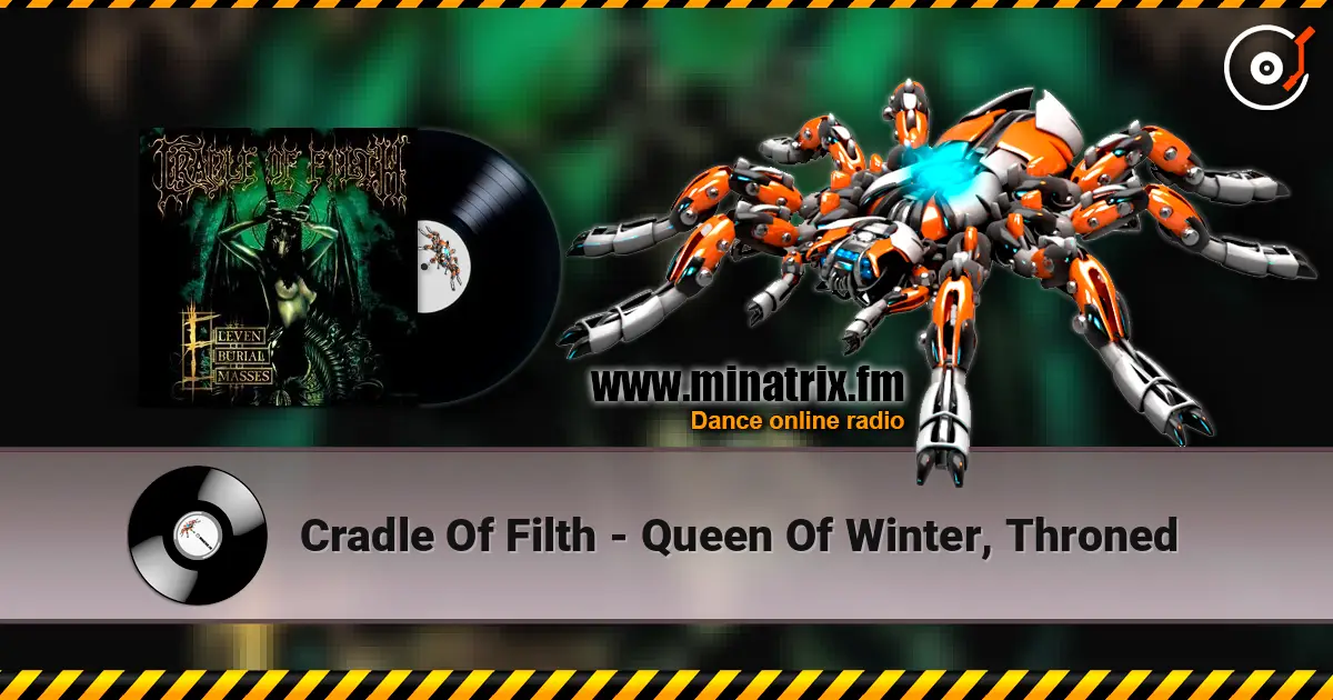 Cradle Of Filth - Queen Of Winter, Throned online in hoher Qualität hören | Minatrix.FM