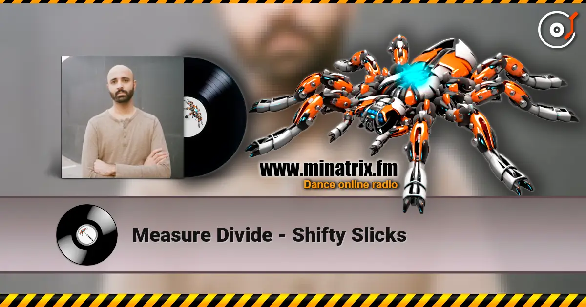 Measure Divide - Shifty Slicks online in hoher Qualität hören | Minatrix.FM