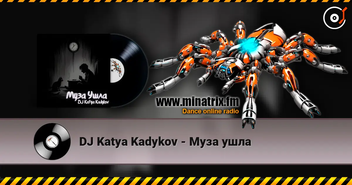 DJ Katya Kadykov - Муза ушла online in hoher Qualität hören | Minatrix.FM