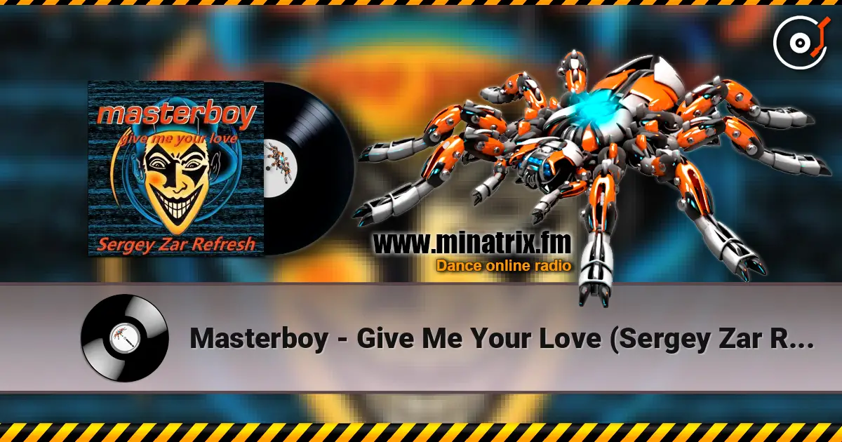 Masterboy - Give Me Your Love (Sergey Zar Refresh) online in hoher Qualität hören | Minatrix.FM