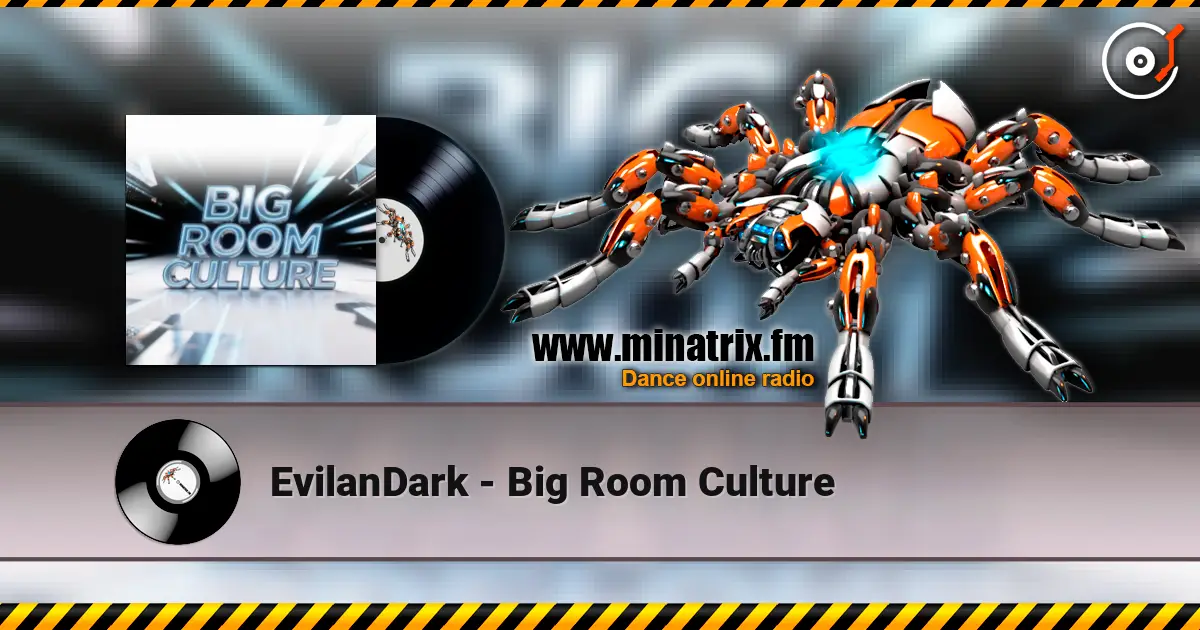 EvilanDark - Big Room Culture online in hoher Qualität hören | Minatrix.FM
