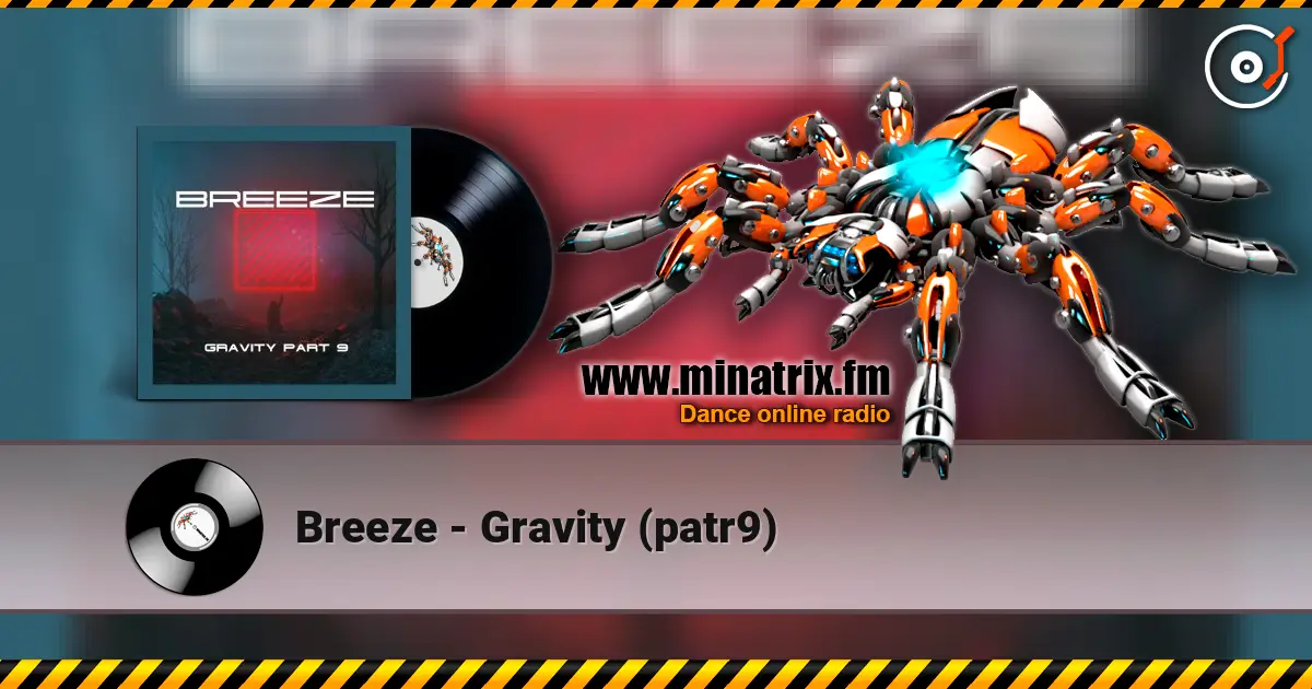 Breeze - Gravity (patr9) online in hoher Qualität hören | Minatrix.FM