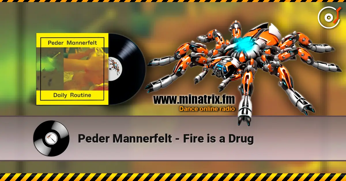 Peder Mannerfelt - Fire is a Drug online in hoher Qualität hören | Minatrix.FM