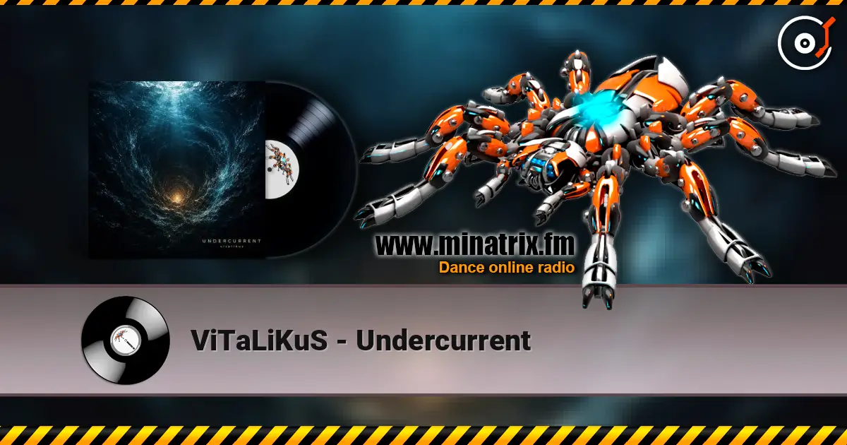 ViTaLiKuS - Undercurrent online in hoher Qualität hören | Minatrix.FM