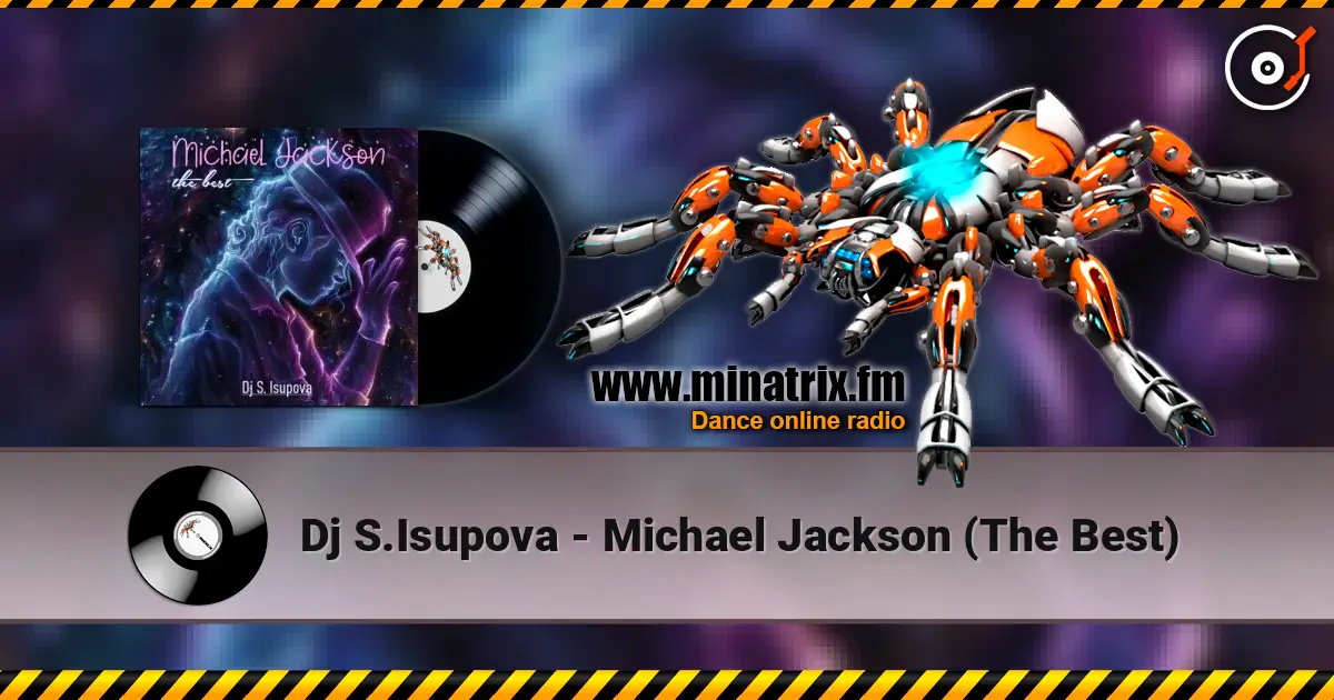 Dj S.Isupova - Michael Jackson (The Best) online in hoher Qualität hören | Minatrix.FM