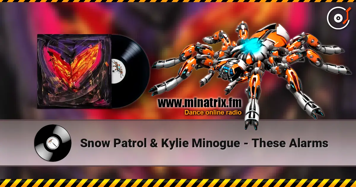 Snow Patrol & Kylie Minogue - These Alarms online in hoher Qualität hören | Minatrix.FM